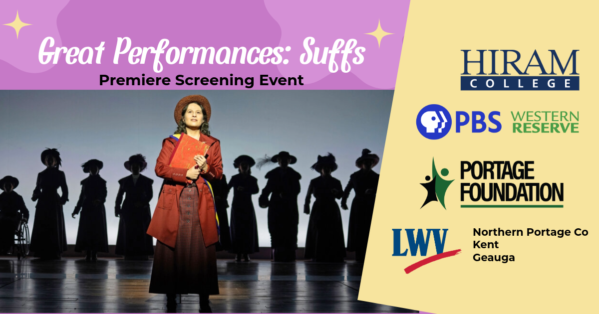 Portage County, Ohio - League of Women Voters Brings Tony Award-Winning Broadway Musical Suffs to Hiram College in Free Community Screening